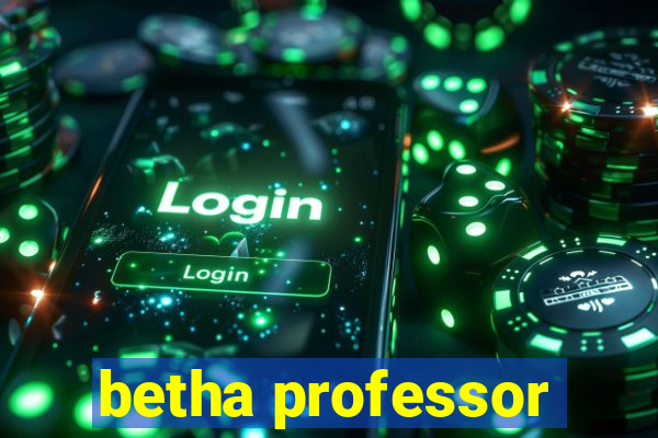 betha professor